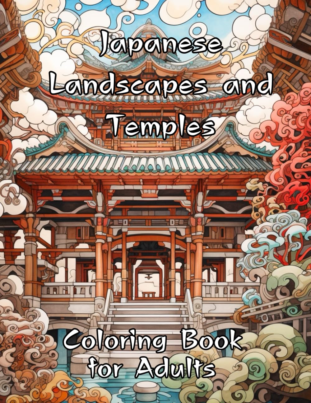 Zen Escape - Japanese Temples and Landscapes Coloring Book for Adults: 45 amazing picutes waiting to be colored