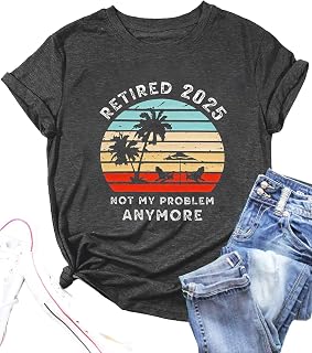 Retirement Shirts for Women 2025 Retired Gifts Funny Graphic Retirement Gift Tshirts