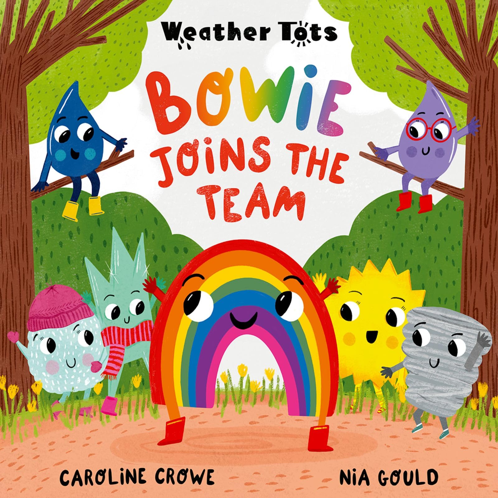 Weather Tots: Bowie Joins the Team by Caroline Crowe (Paperback Book)