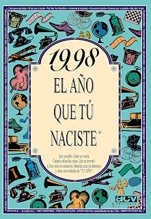 1998 El año que tú naciste