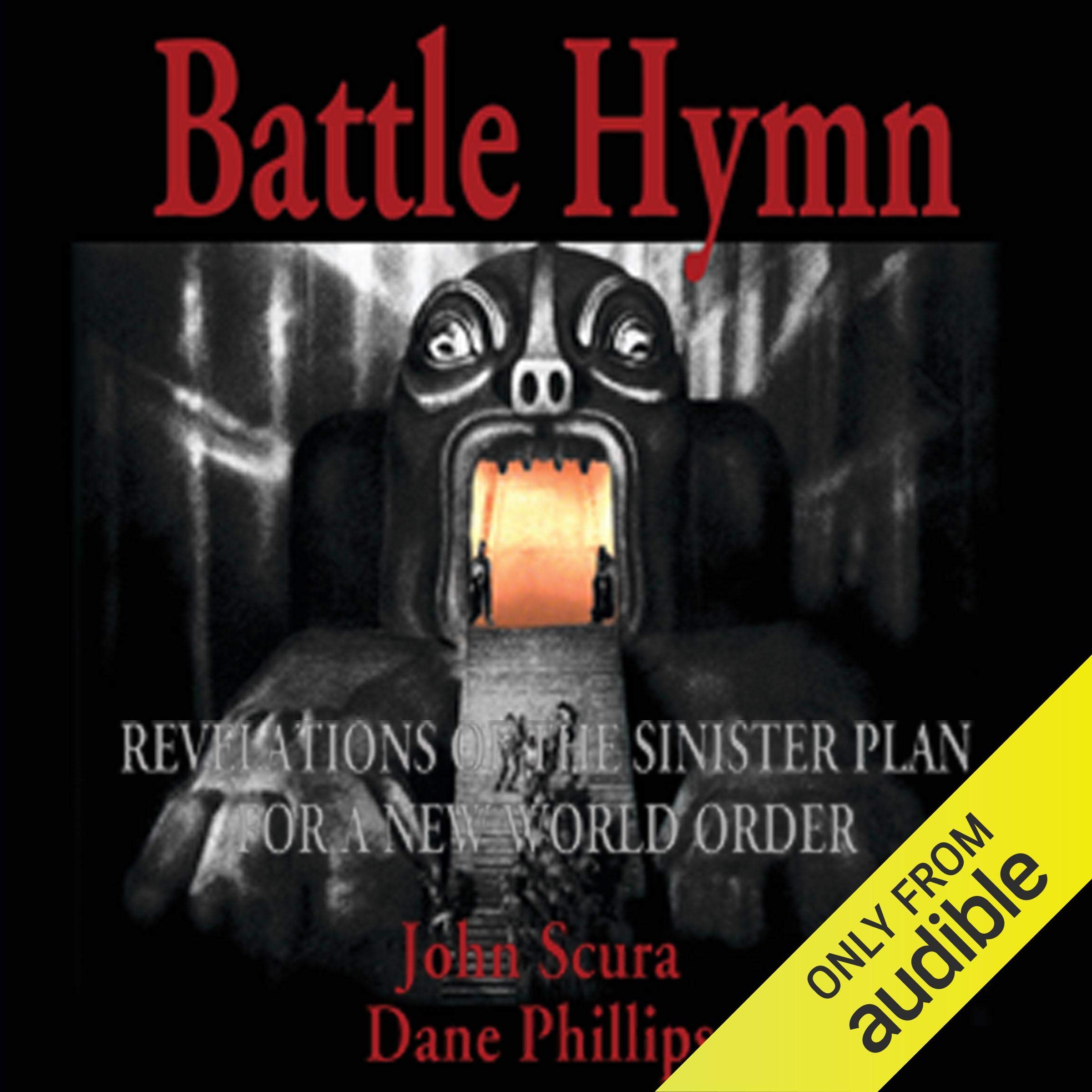Battle Hymn: Revelations of the Sinister Plan for a New World Order