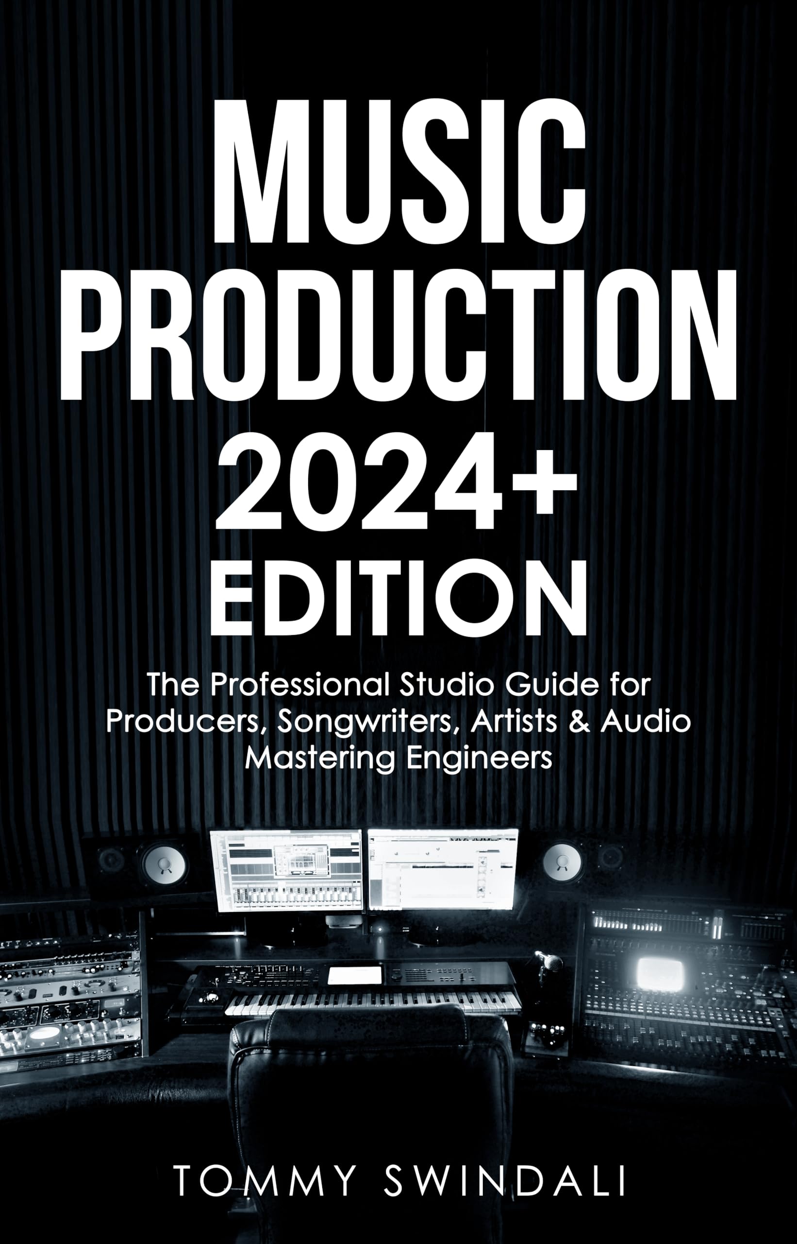 Manuel Music Production 2024+ pour composer et mixer ses morceaux à la maison