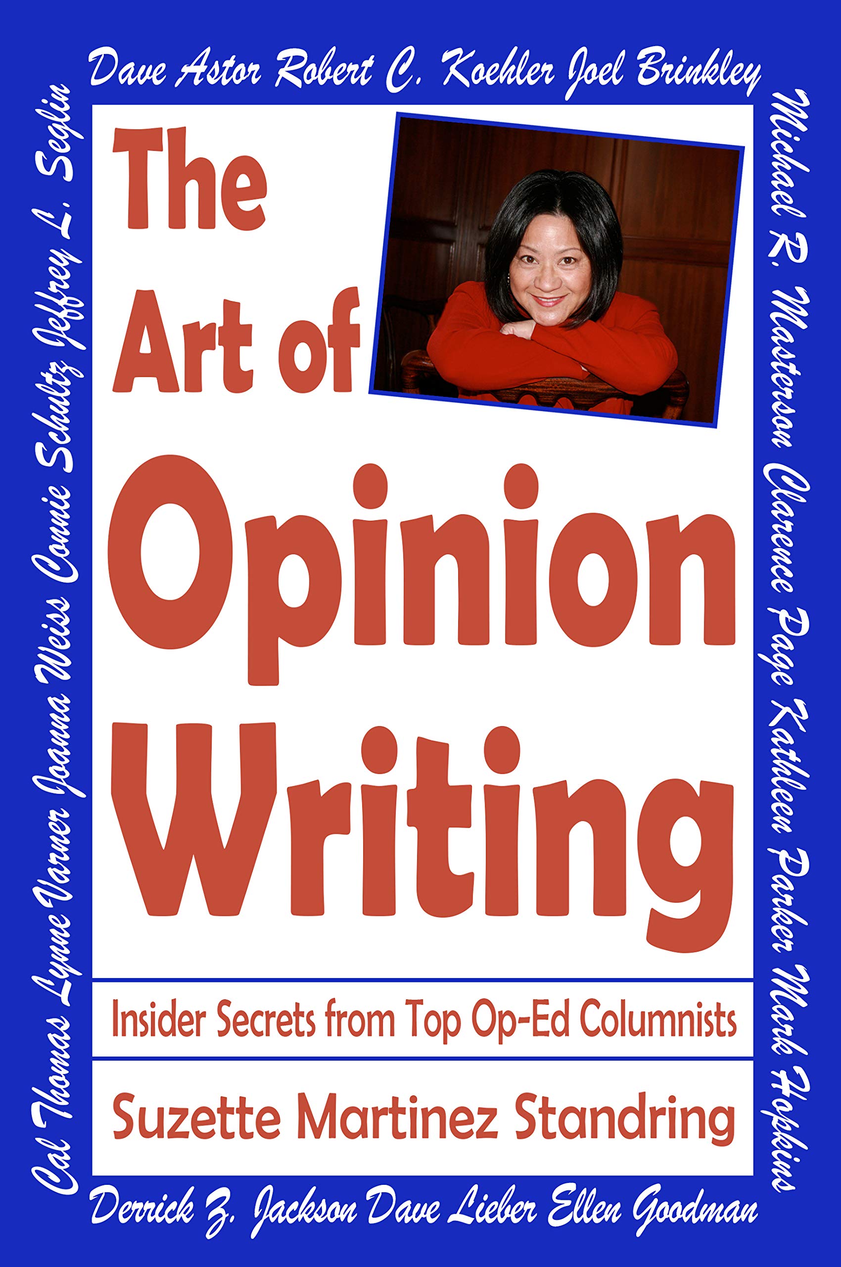 The Art of Opinion Writing: Insider Secrets from Top Op-Ed Columnists