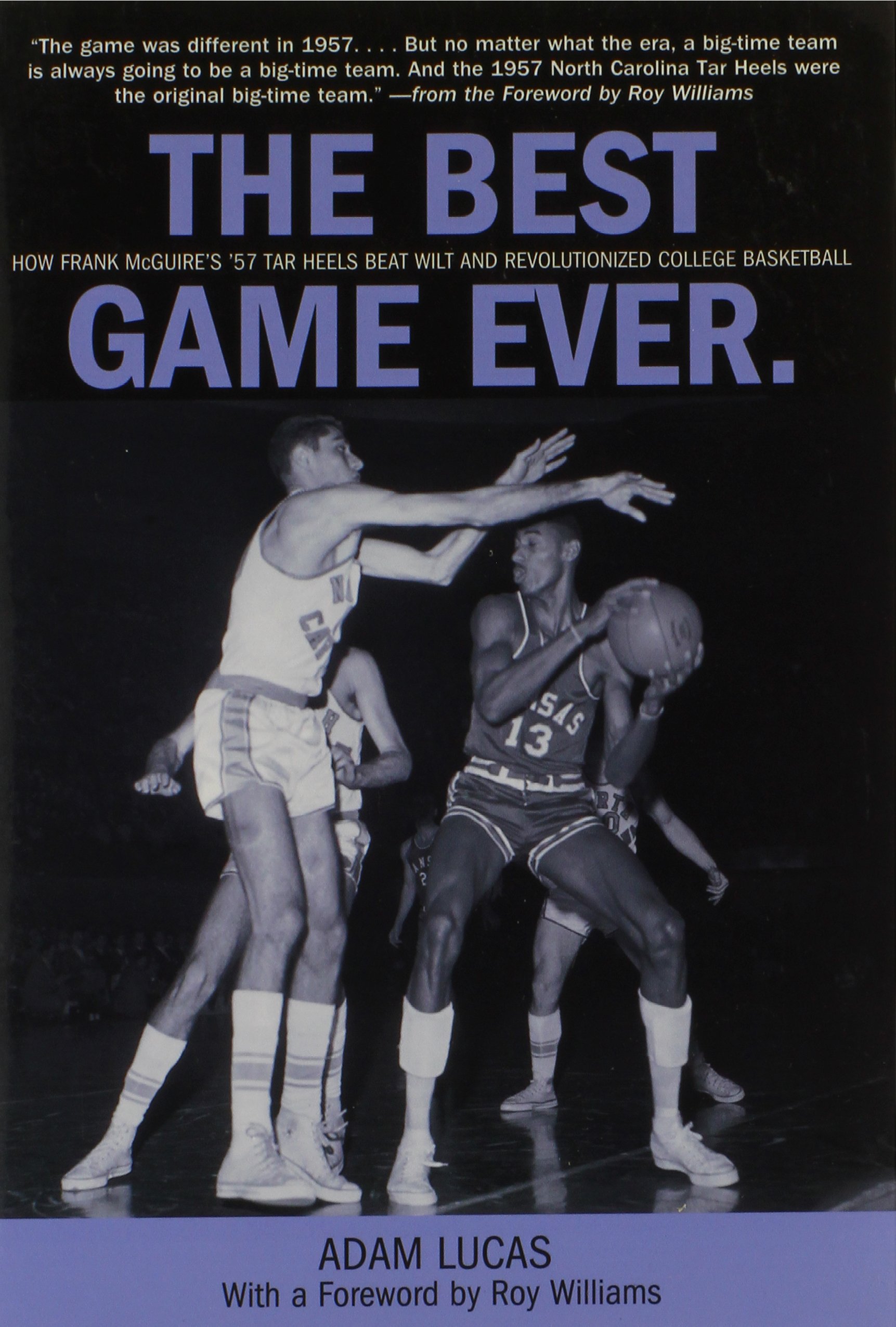 Best Game Ever: How Frank Mcguire's '57 Tar Heels Beat Wilt And Re