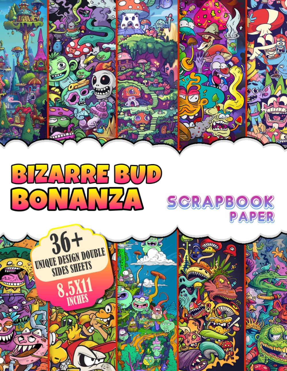 Bizarre Bud Bonanza Scrapbook Paper: 36+ Whimsical Designs Double-Sided Sheets | Funky & Quirky Floral Themes for Crafting | Unleash Creativity | Colorful Fun for All Ages