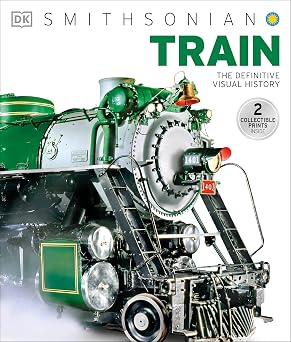 Train The Definitive Visual History