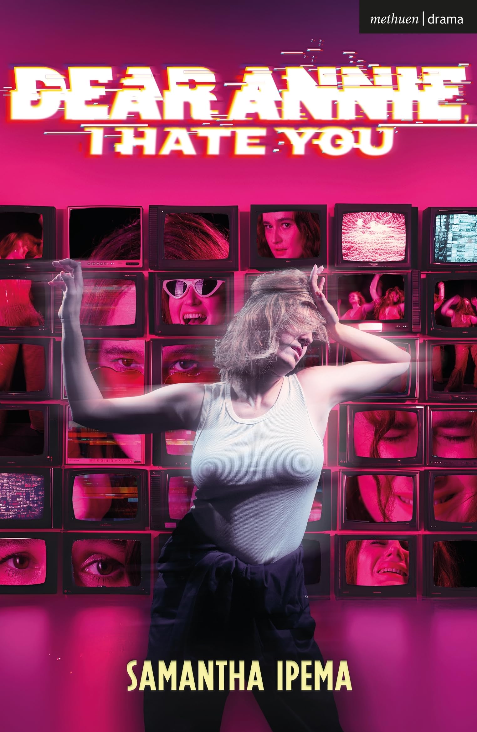 Dear Annie, I Hate You (Modern Plays)