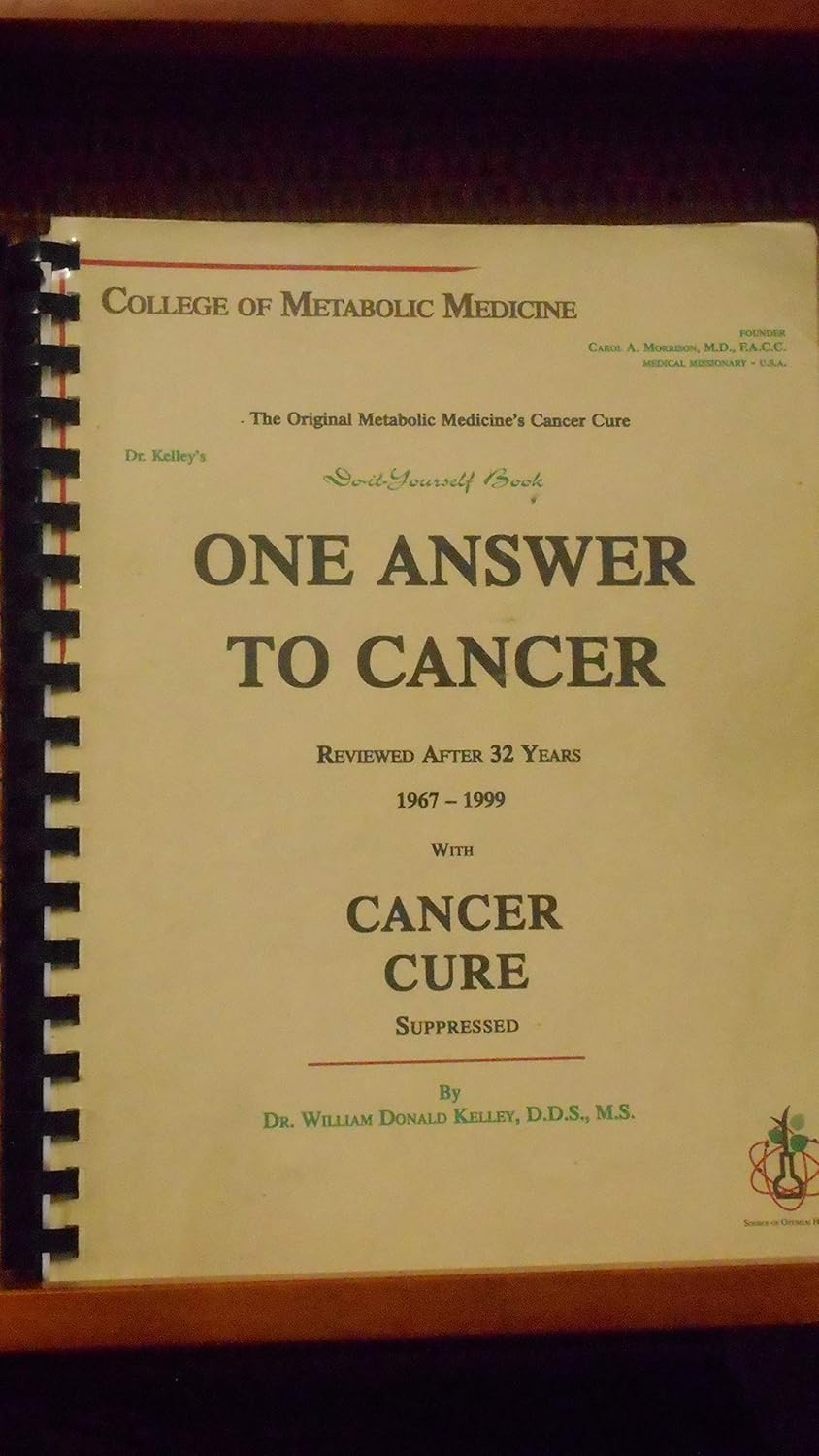One Answer to Cancer 1999 with Cancer Cure Suppressed Kelley, William