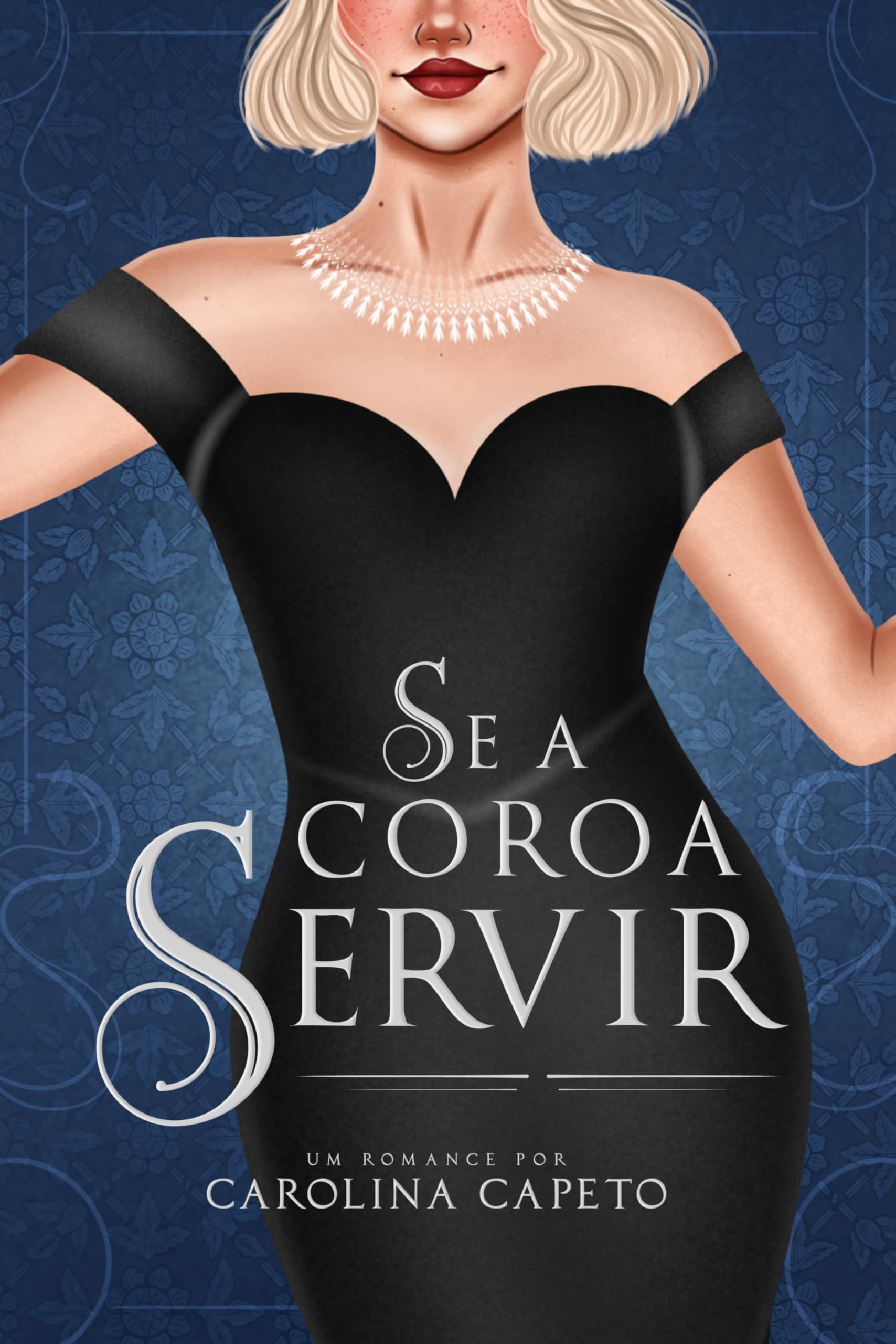 Se a Coroa Servir (Livro Um)