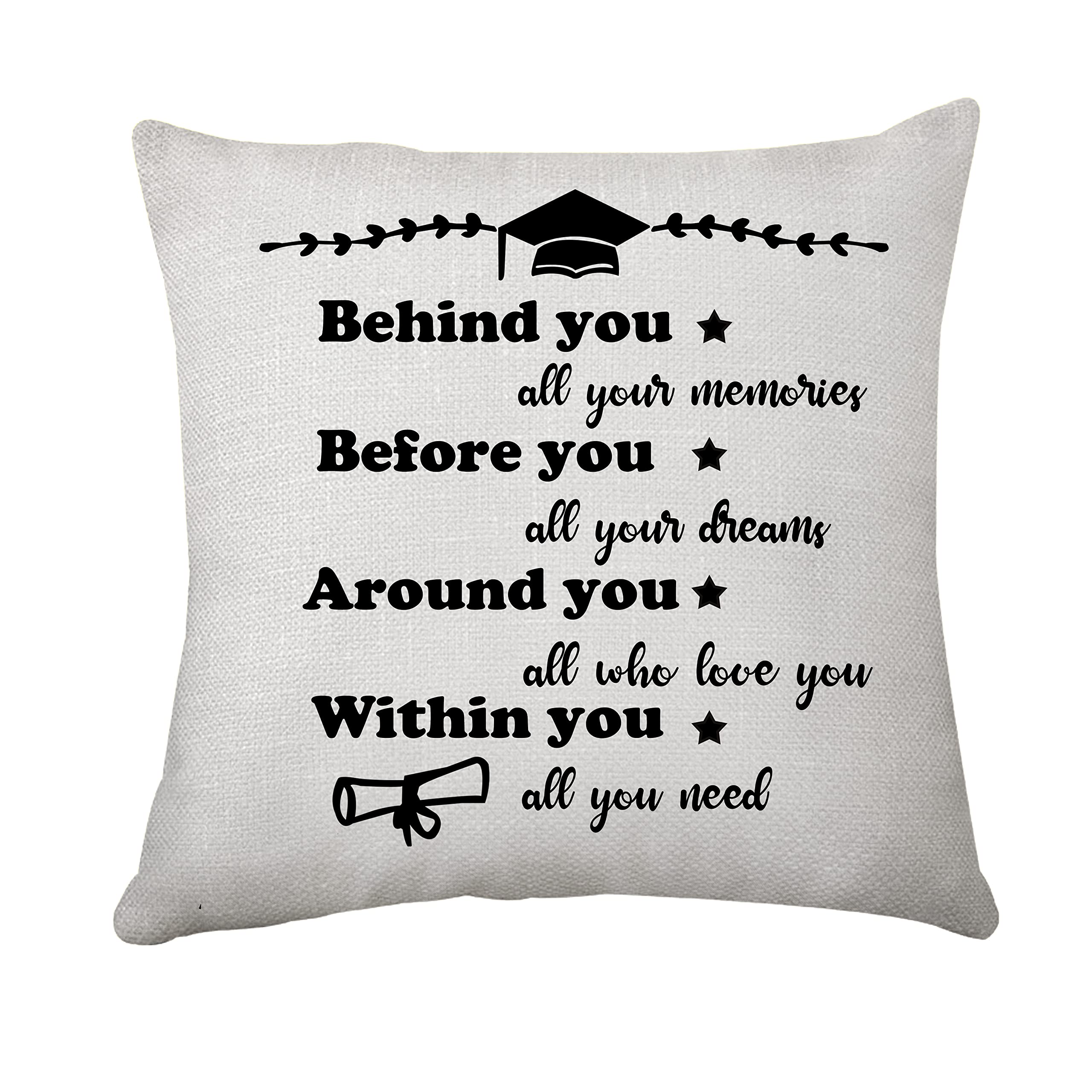 Graduation Gifts of Behind You All Your Memories Inspirational Pillowcase for High School College Graduation Gifts for Women Teen Girls Cushion Covers for Home Sofa Decor (Behind You)