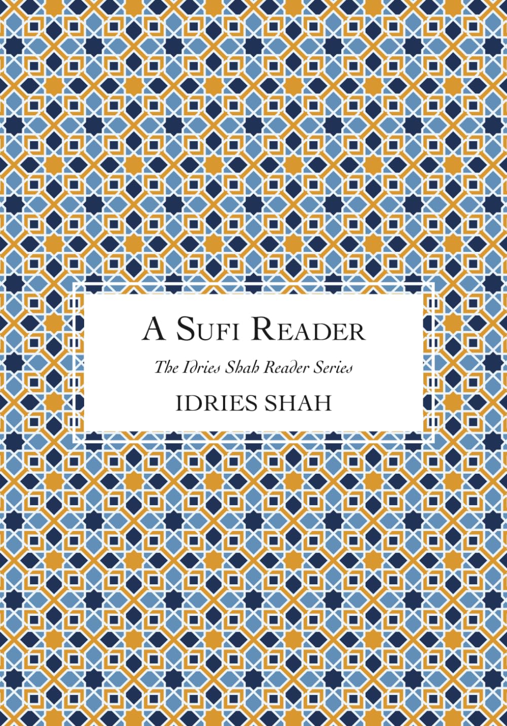 A Sufi Reader (Idries Shah Readers)