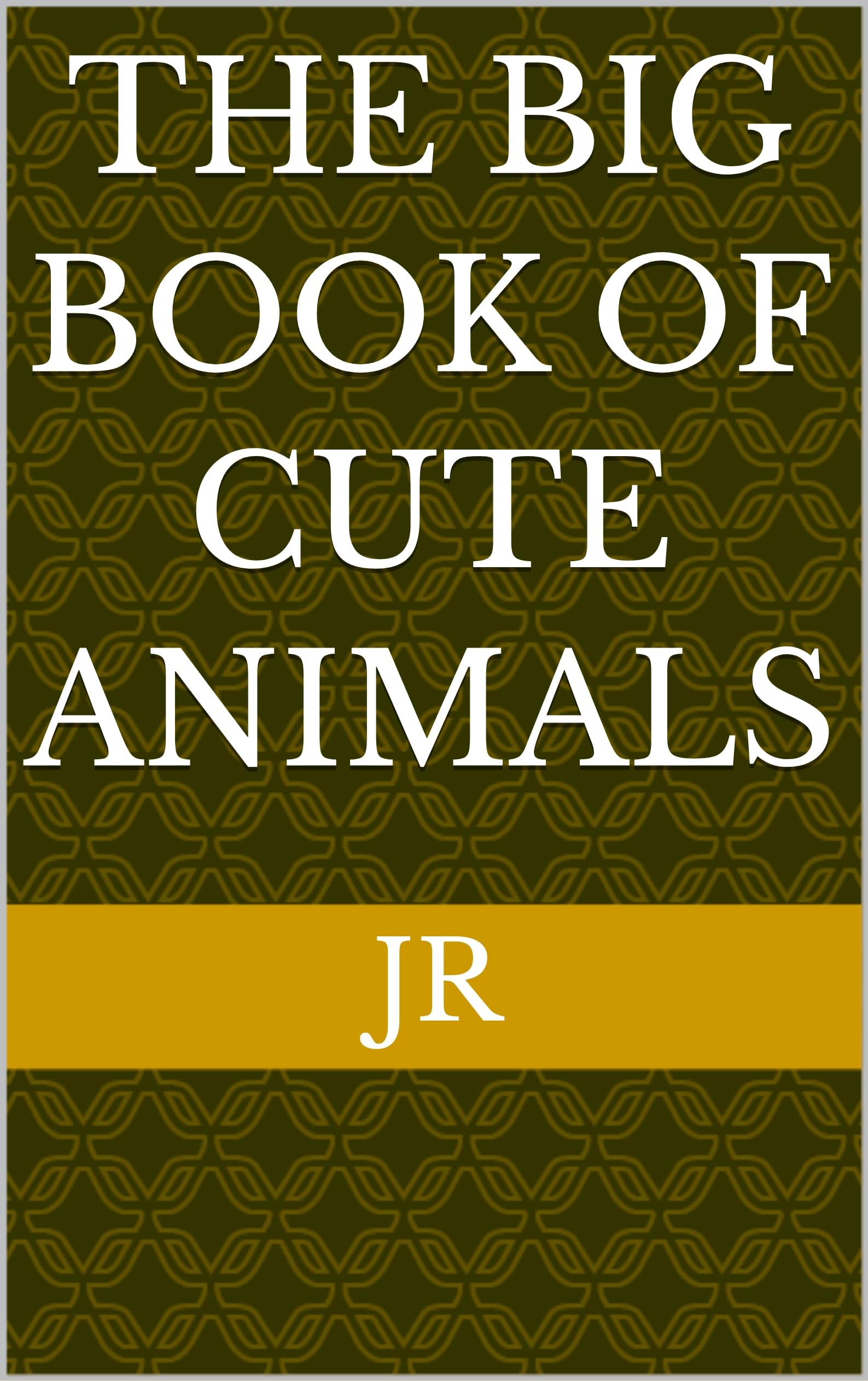 The Big Book of Cute Animals (English Edition)