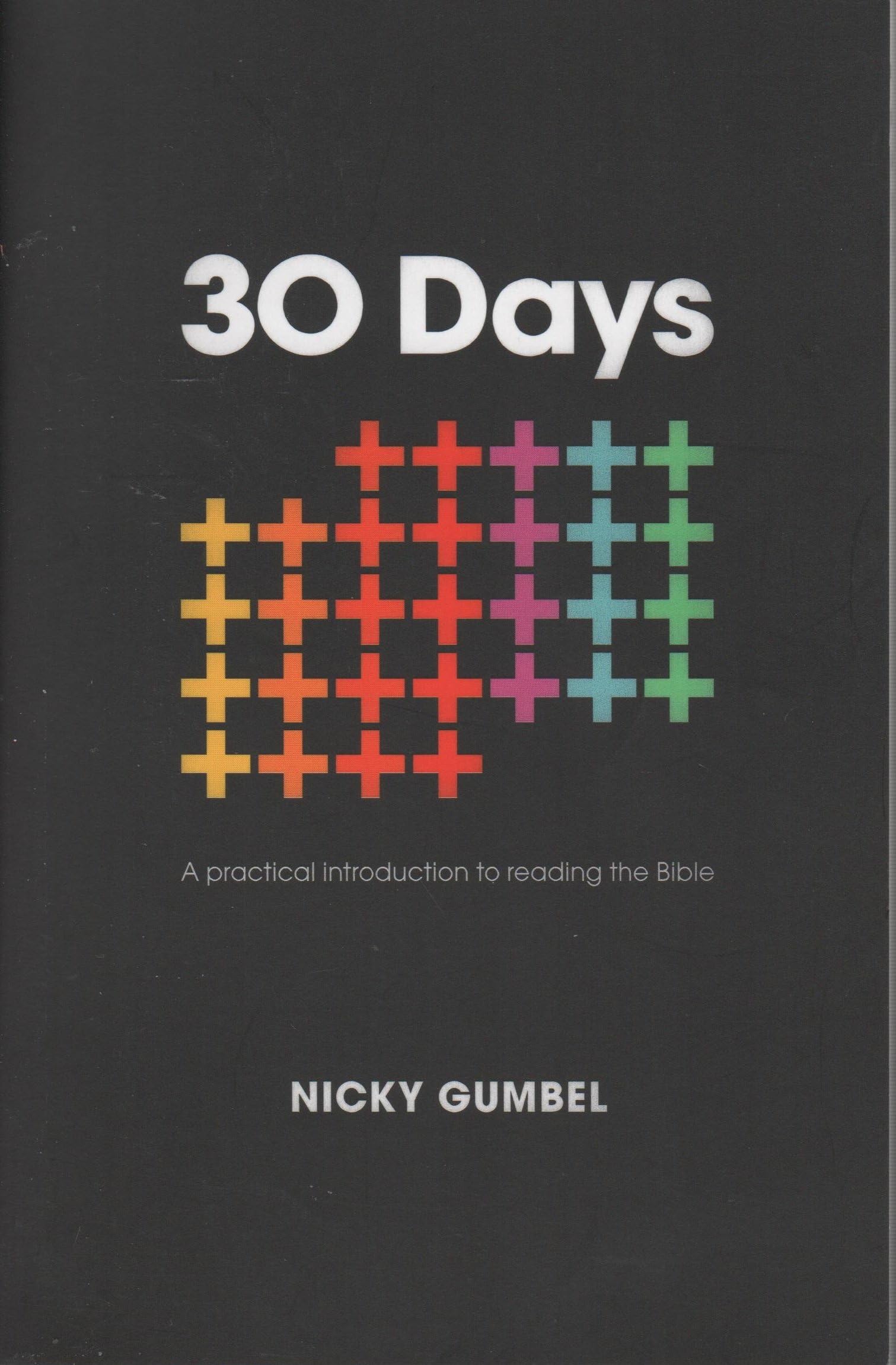 30 Days: A thirty-day practical introduction to reading the Bible Paperback – 20 May 2011