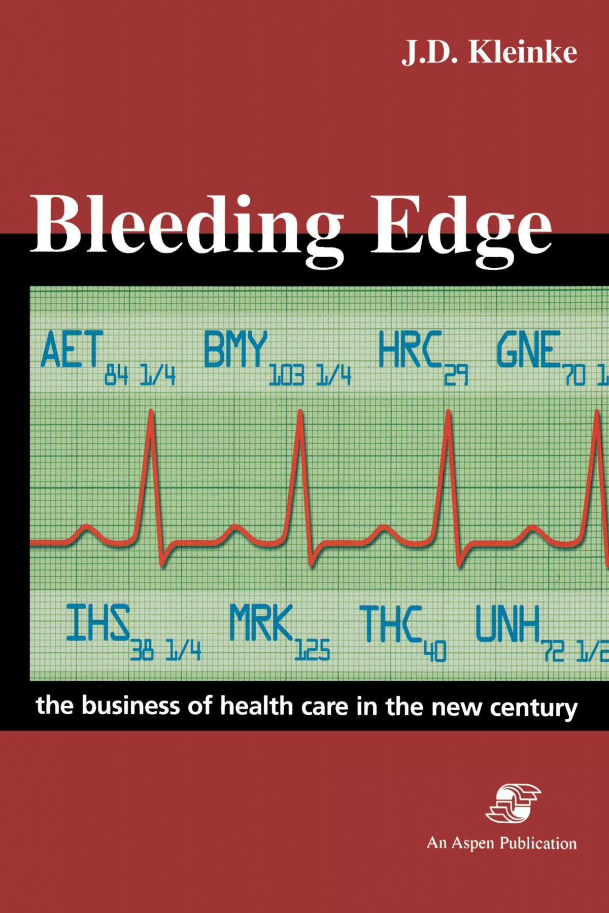 Bleeding Edge: Business of Health Care in New Cent