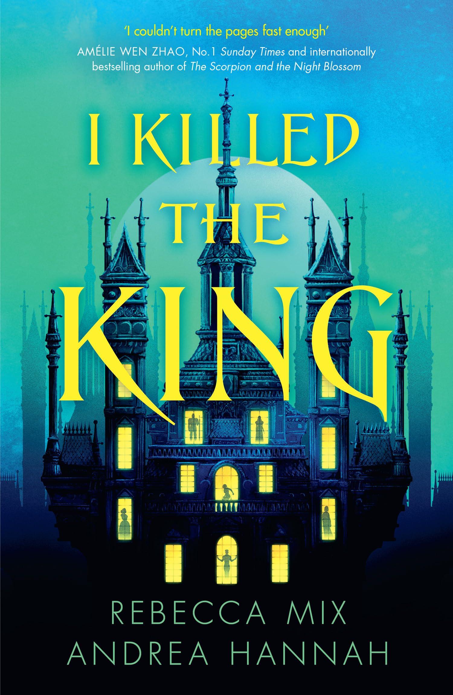 I Killed the King: The thrilling YA fantasy locked-room whodunnit