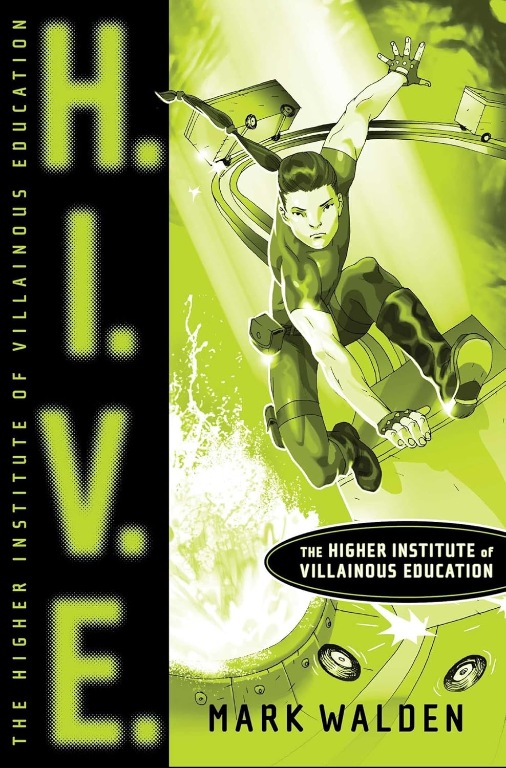 H.I.V.E. Higher Institute of Villainous Education (Volume 1) Walden
