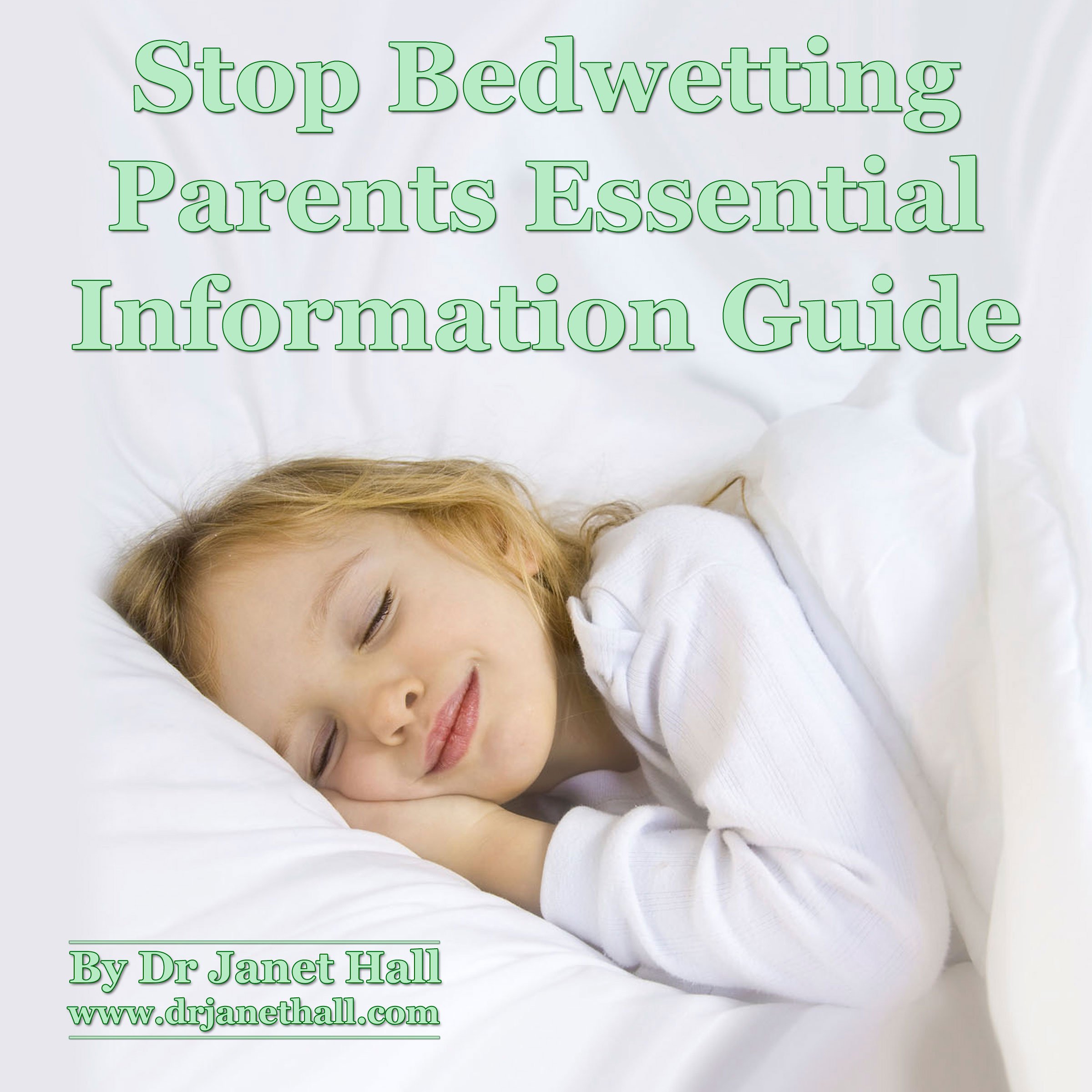 Stop Bedwetting Parent Essential Information Guide
