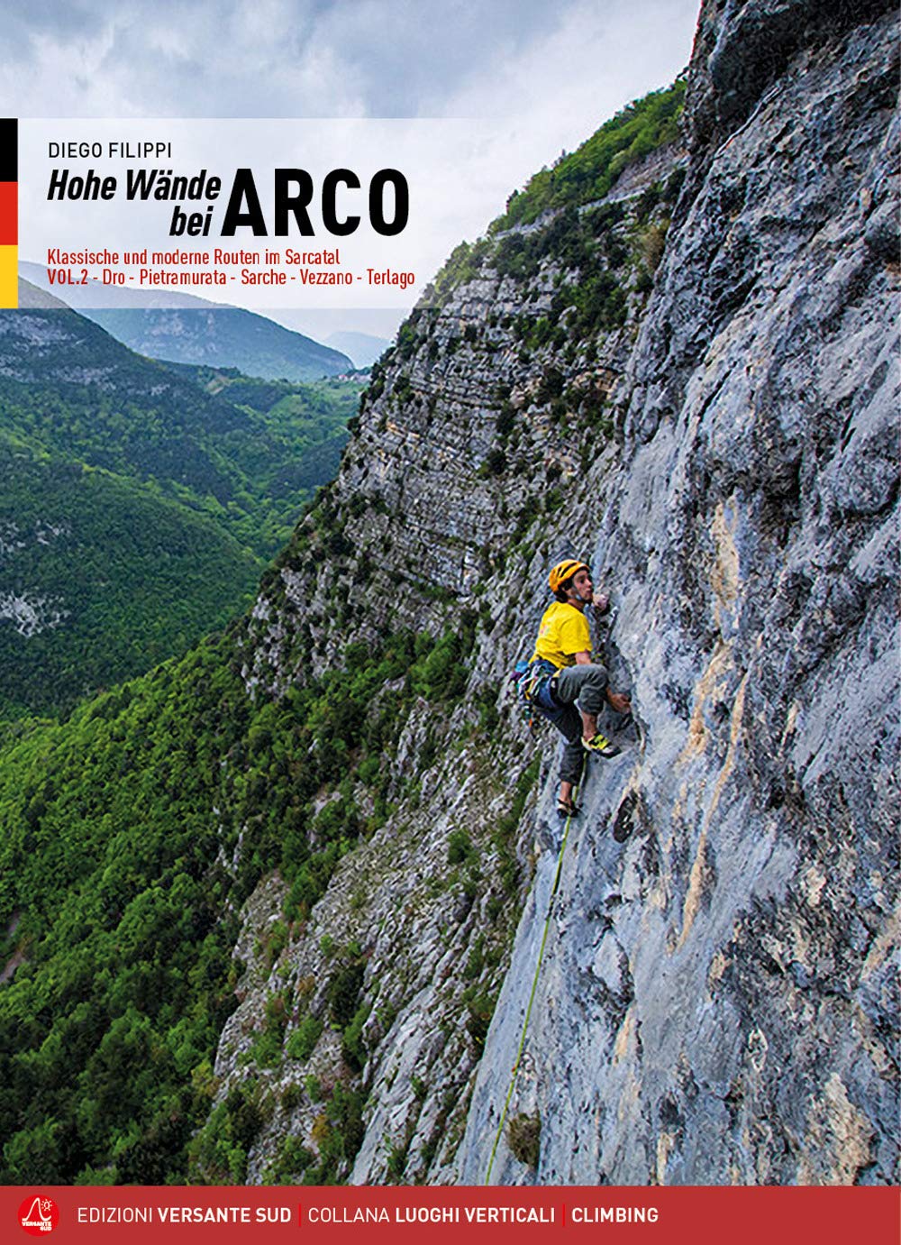 Hohe Wände bei Arco 2: Klassische und moderne Routen im Sarcatal Dro - Pietramurata - Sarche - Vezzano - Terlago (Luoghi verticali)