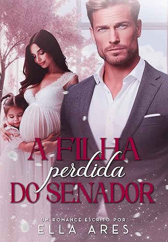A FILHA PERDIDA DO SENADOR