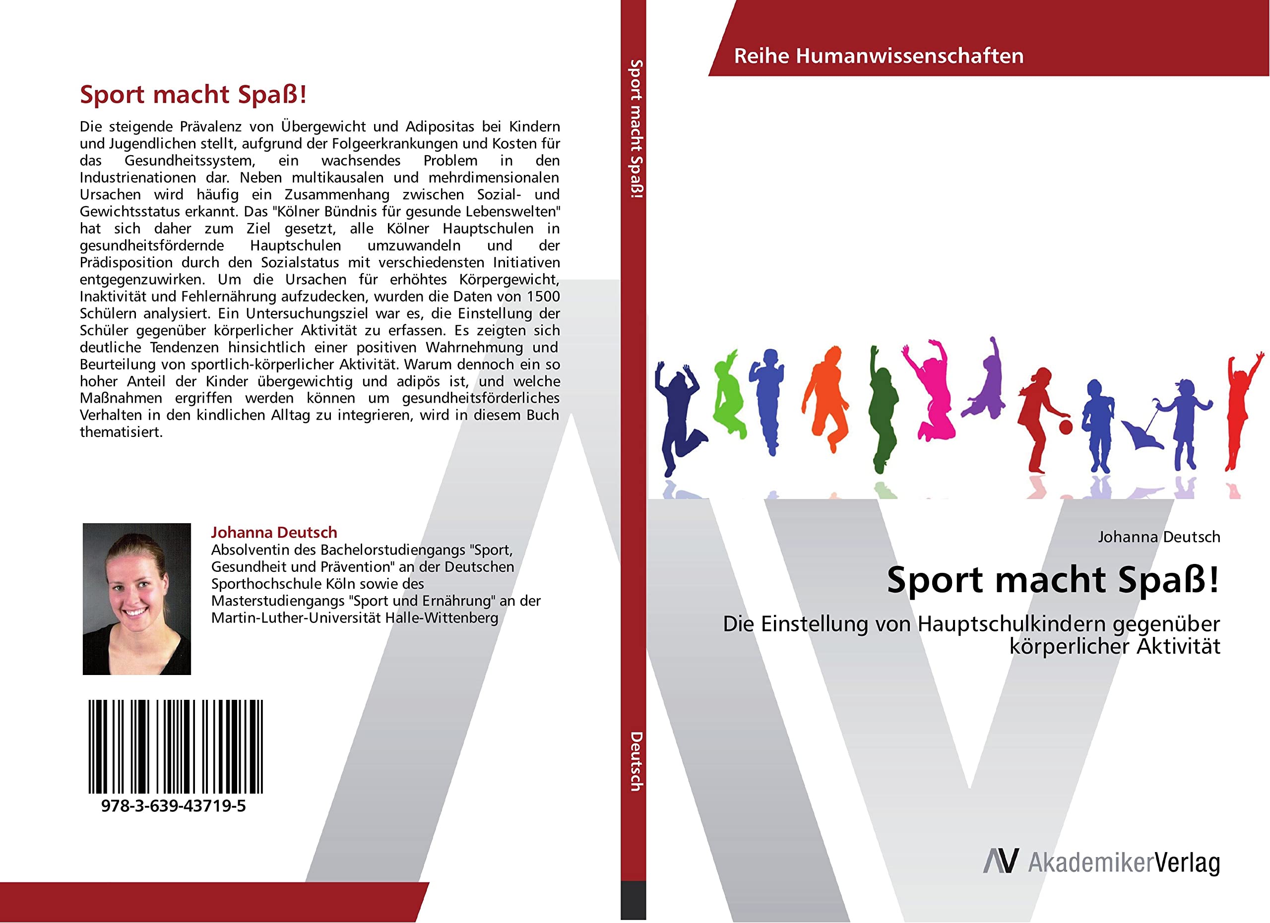 Sport macht Spaß!: Die Einstellung von Hauptschulkindern gegenüber körperlicher Aktivität (German Edition)