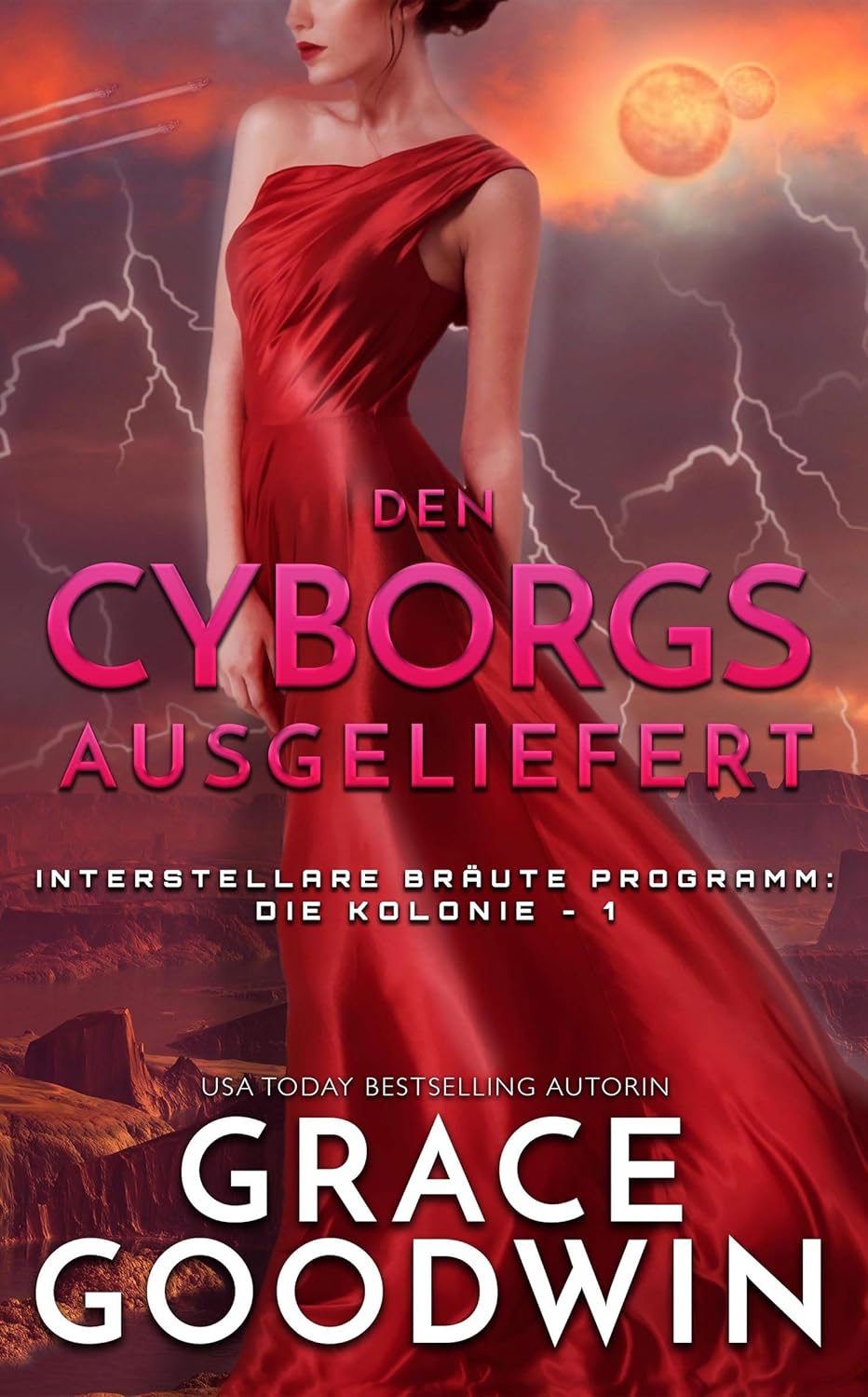 Den Cyborgs ausgeliefert (Die Interstellare Bräute: Die Kolonie 1) (German Edition)      Kindle Edition