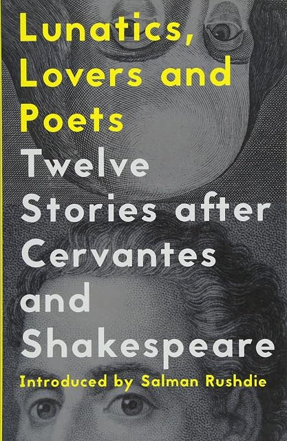 Portada de Lunatics, Lovers and Poets: Twelve Stories after Cervantes and Shakespeare