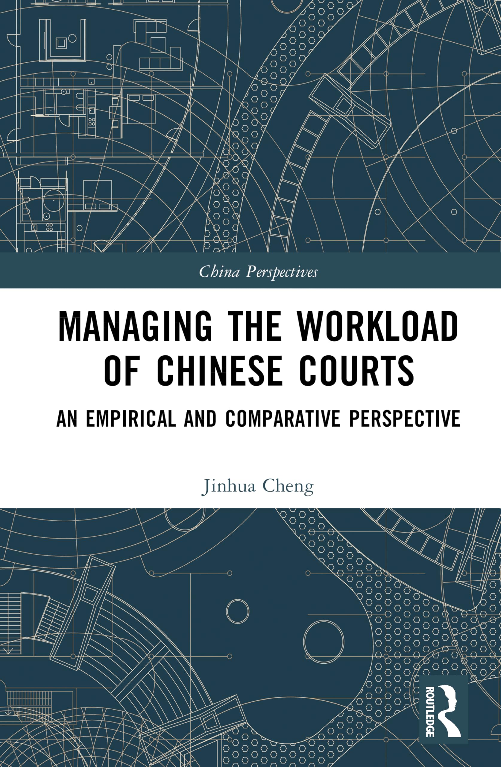 Managing the Workload of Chinese Courts: An Empirical and Comparative Perspective (China Perspectives)