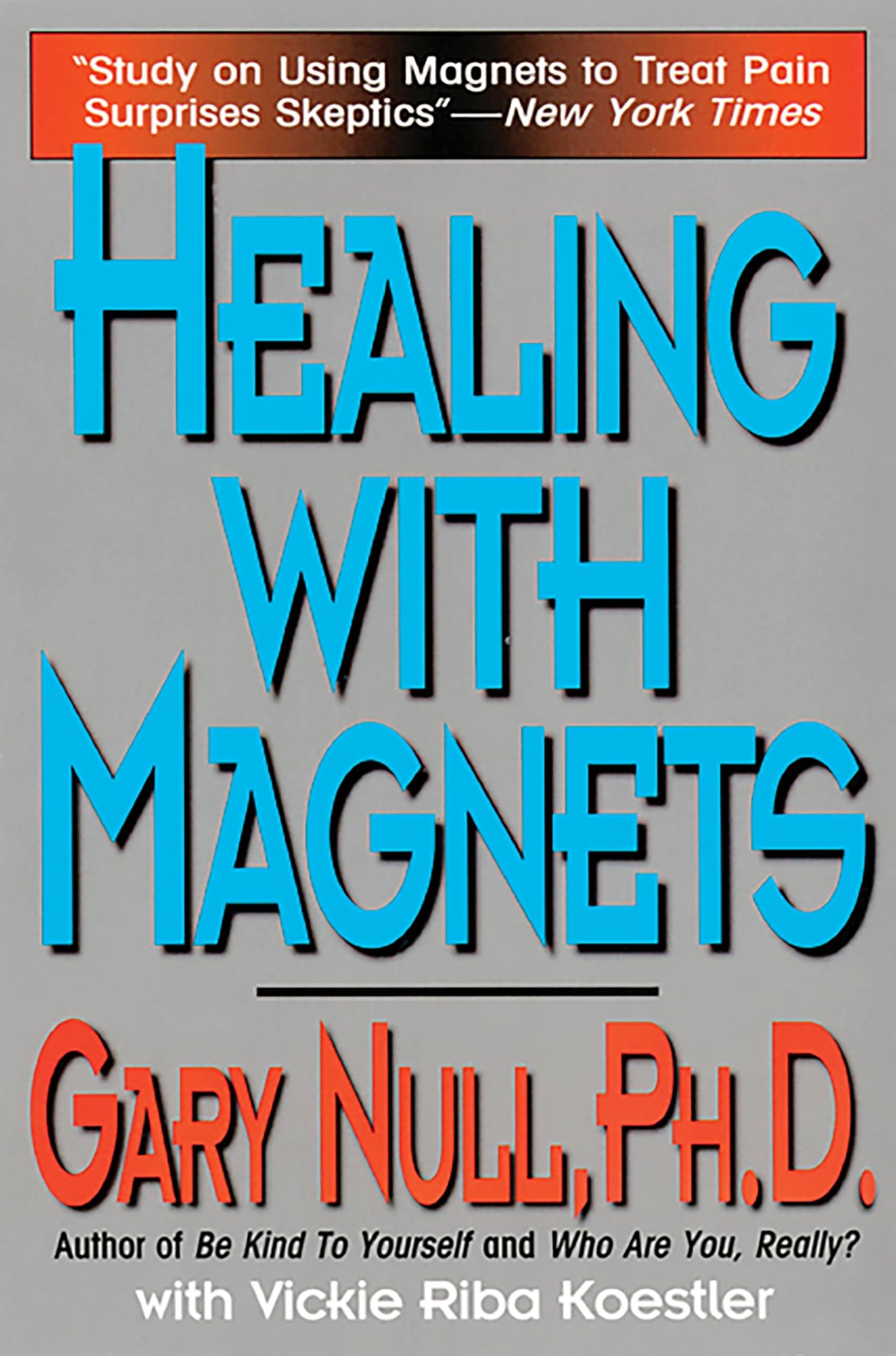 Healing with Magnets By Gary Null. 9780786705306
