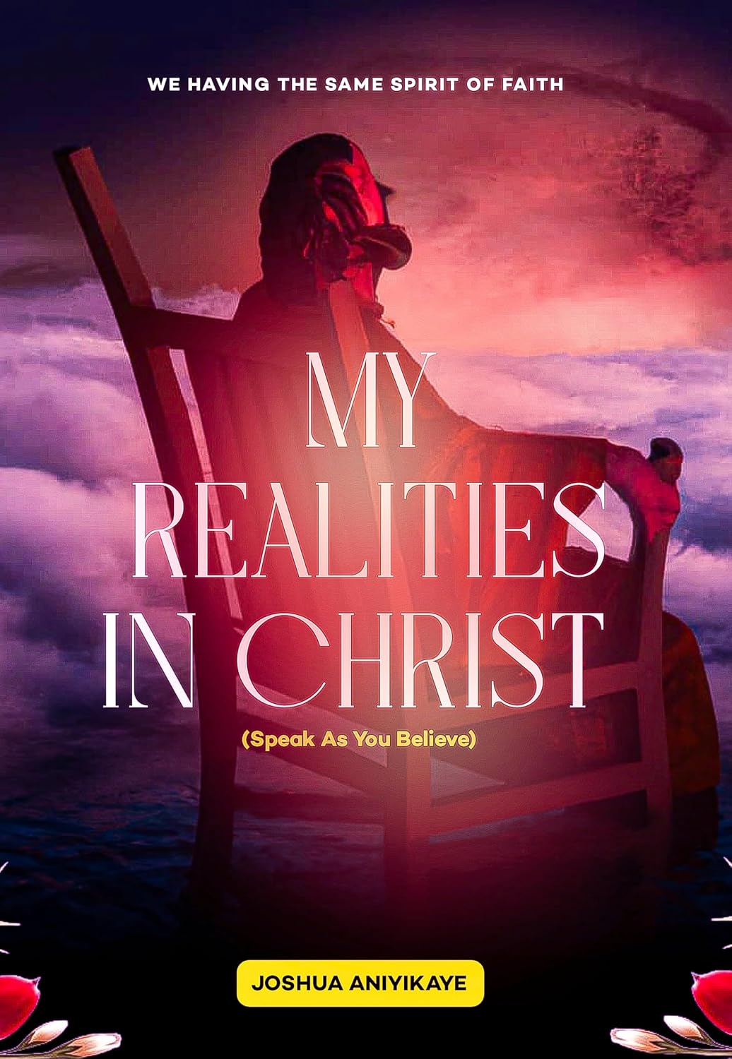 My Realities In Christ ( Adult Version): Speak as You Believe