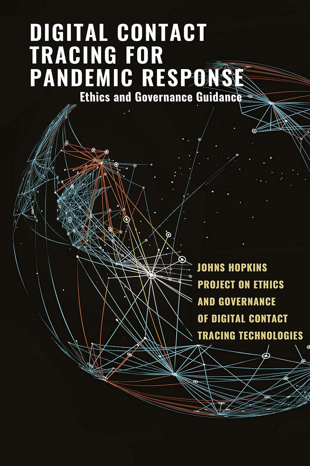Digital Contact Tracing for Pandemic Response Ethics and
