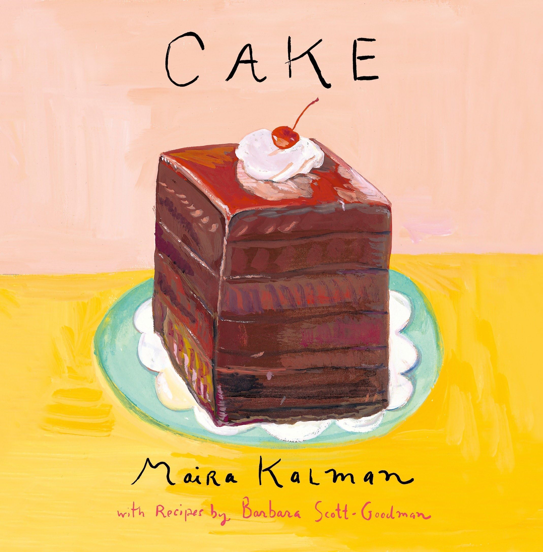 Cake: A Cookbook Hardcover – April 10, 2018