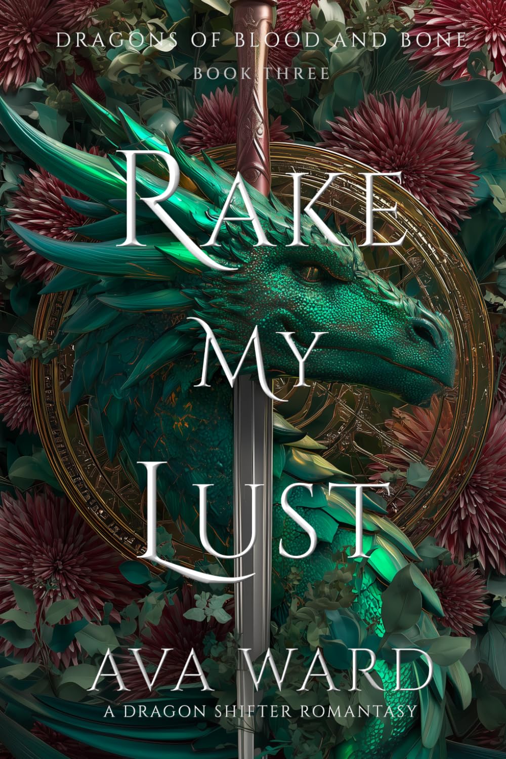 Rake My Lust: Dragons of Blood and Bone #3: A Dragon Shifter Romantasy