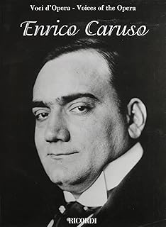 Enrico Caruso - Voices of the Opera Series: Aria Collections with Interpretations