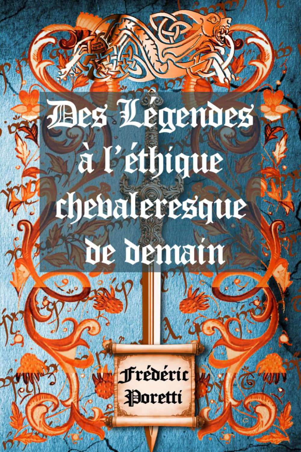 Des Légendes à l'éthique chevaleresque de demain