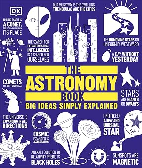 The Astronomy Book Big Ideas Simply Explained
