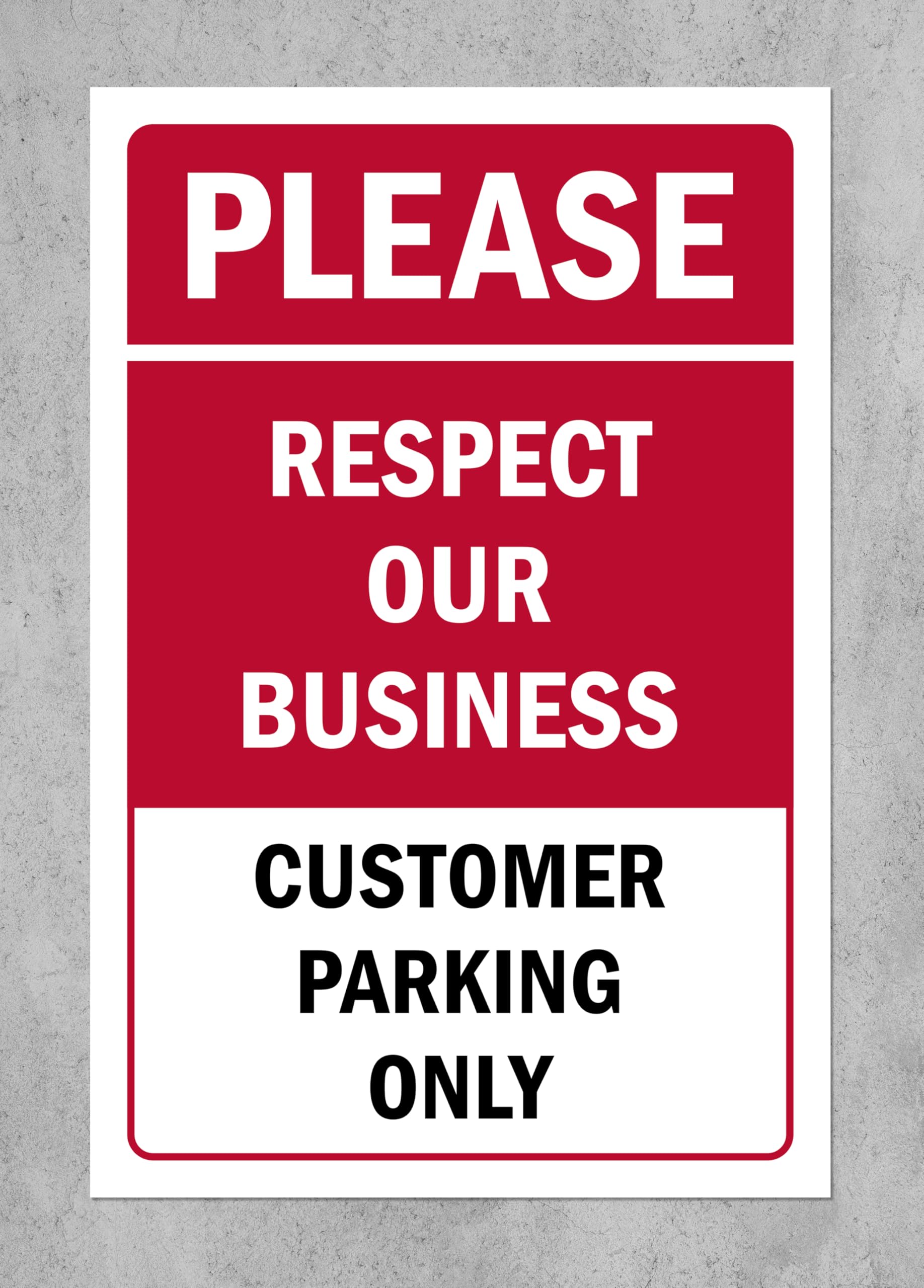 Please respect our business customers parking sign safety sign - 1mm flexible Plastic sign (400mm x 300mm)