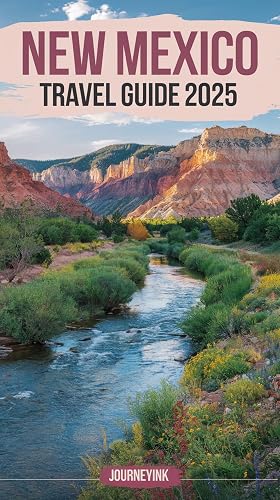 New Mexico Travel Guide 2025