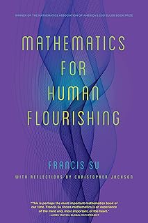 Mathematics for Human Flourishing