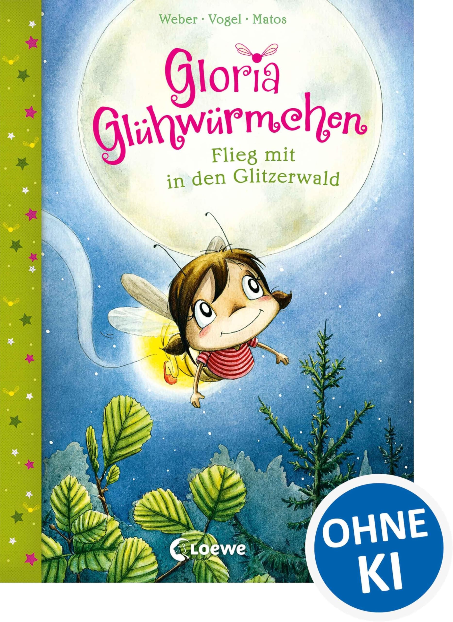 Gloria Glühwürmchen - Flieg mit in den Glitzerwald: Kinderbuch zum Vorlesen und ersten Selberlesen für Kinder ab 5 Jahre