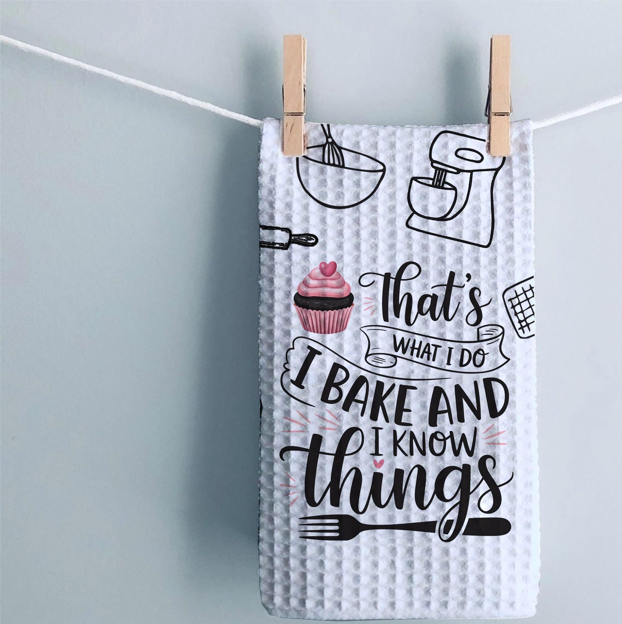 That's What I Do I Bake And I Know Things Kitchen Towel - Hilarious Home Decor - Soft & Absorbent Kitchen Towels For Pastry Baker - Housewarming Gift - Humor Dish Towel Gift For Family Or Friends