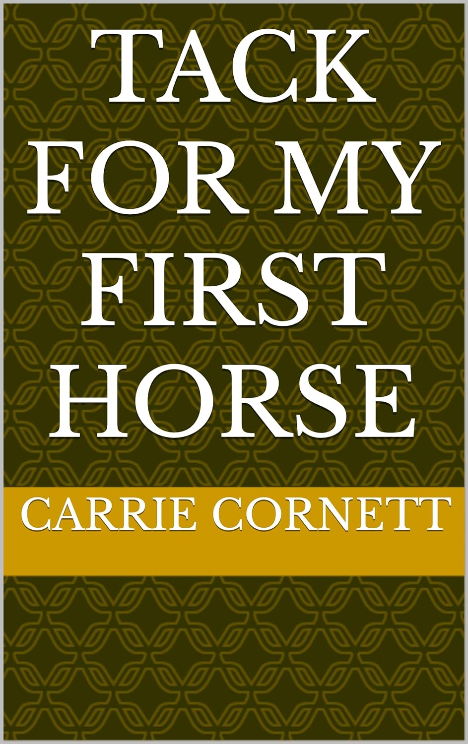 Tack for my first horse eBook carrie Kindle Store