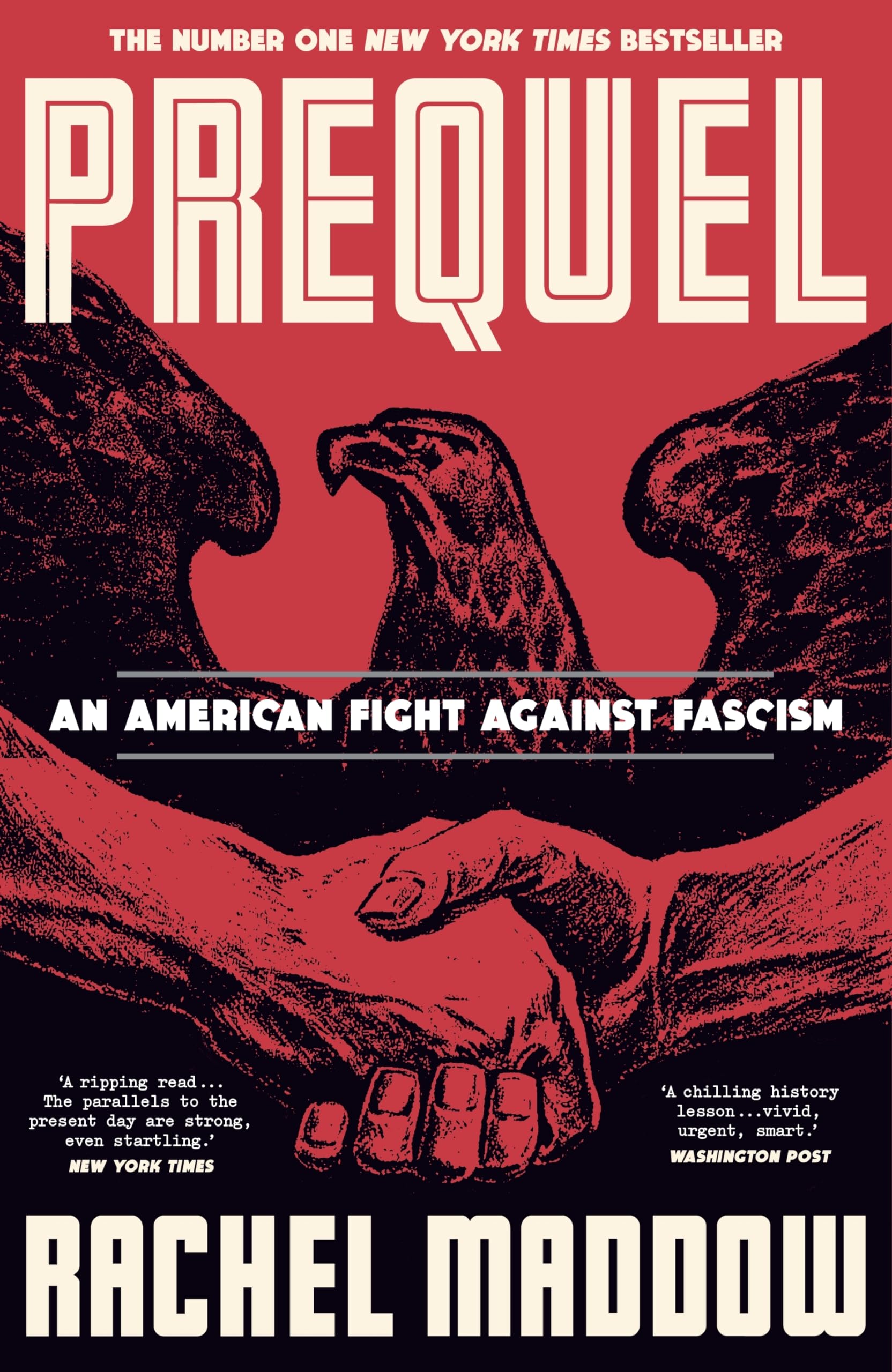 Prequel by Rachel Maddow HARDBACK 9781911709763