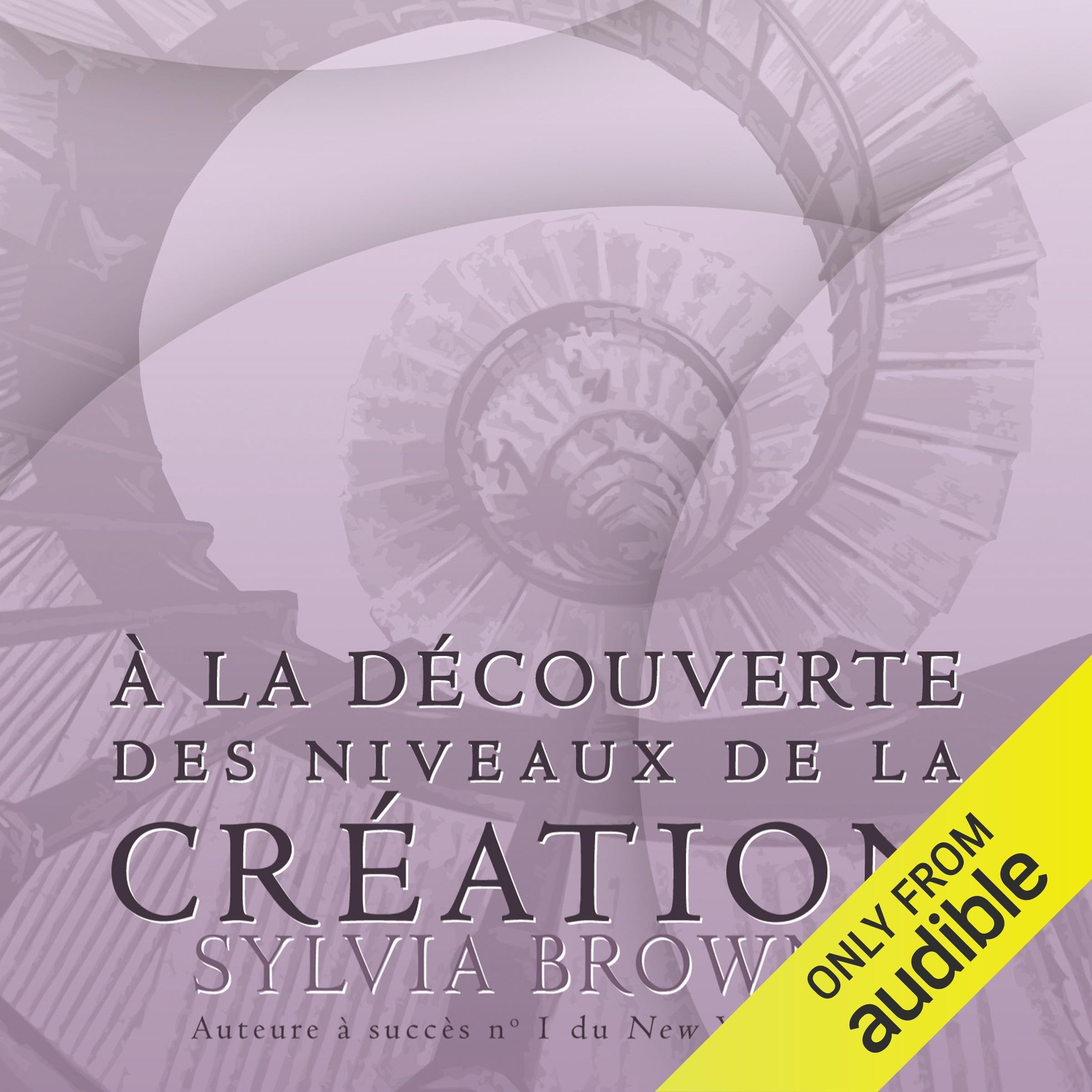 A la découverte des niveaux de la création (livre audio) Browne, Sylvia