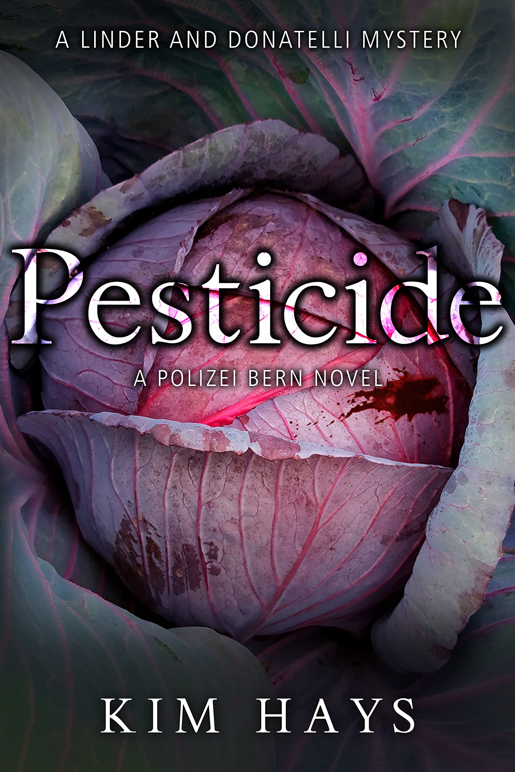 Pesticide: A Polizei Bern Novel: 1 (A Linder and Donatelli Mystery)