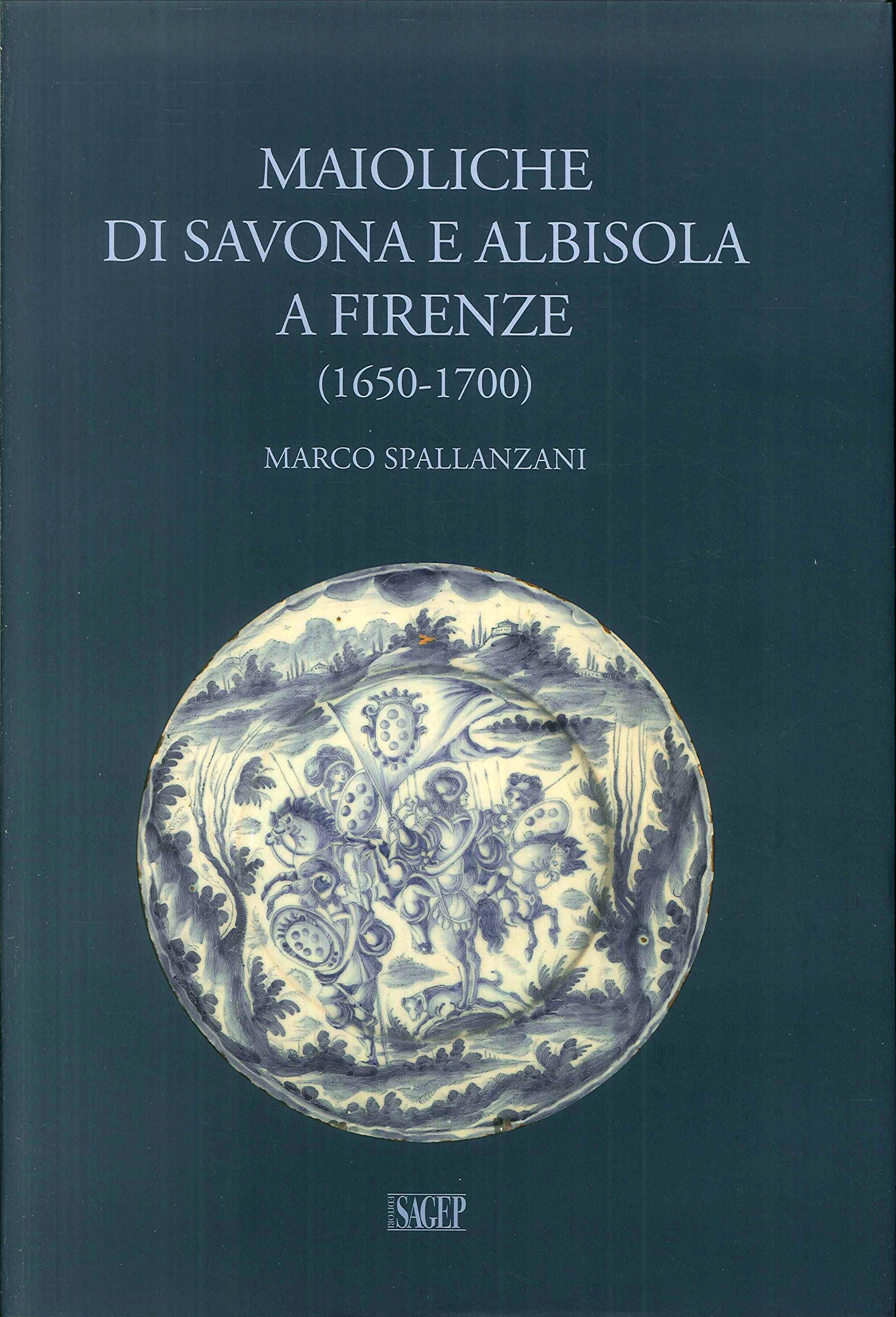 Maioliche Di Savona E Albisola A Firenze (1650-1700) - 4