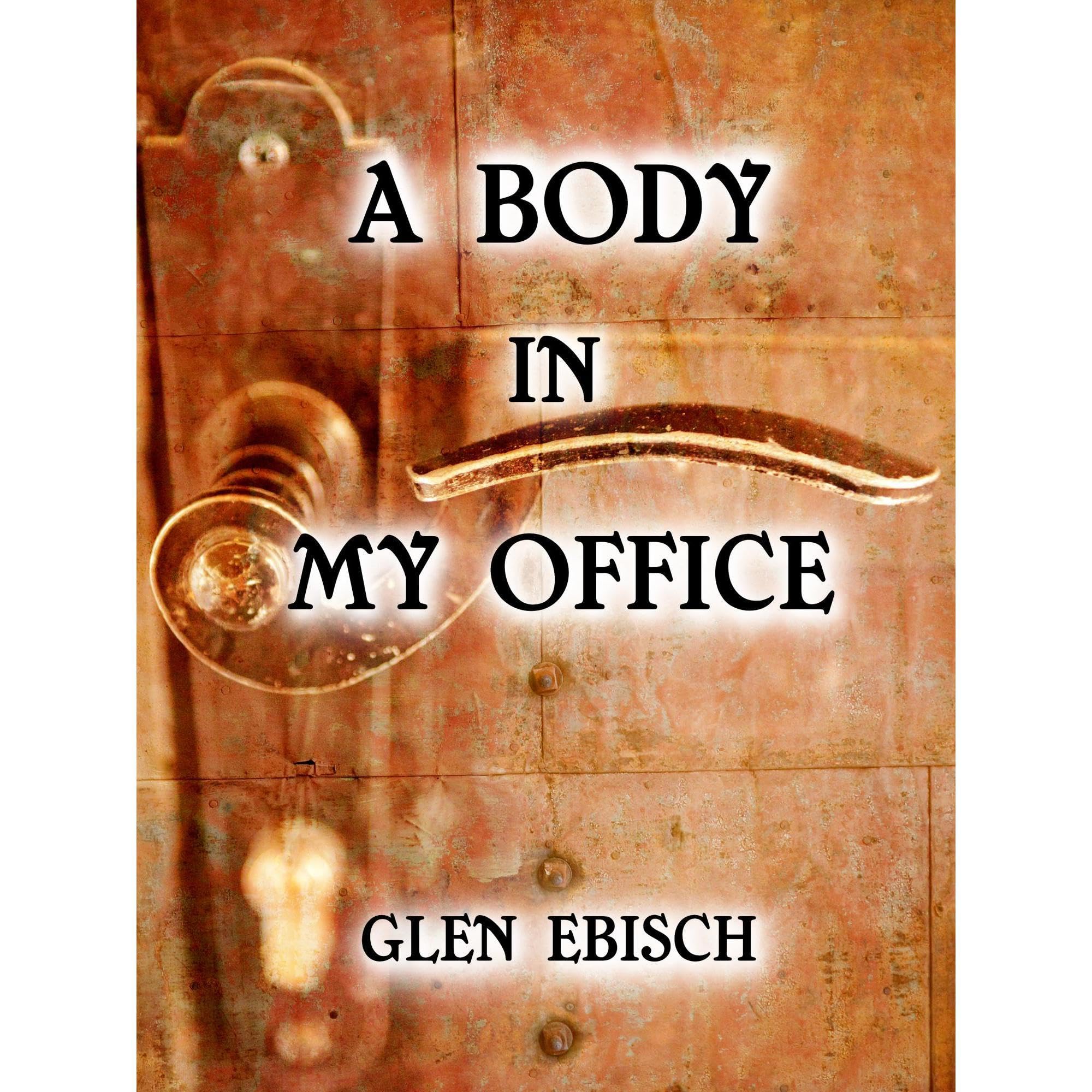 A Body in My Office