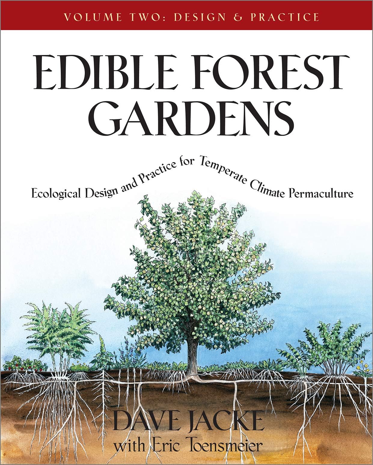 Edible Forest Gardens: Ecological Design And Practice For Temperate-Climate Permaculture
