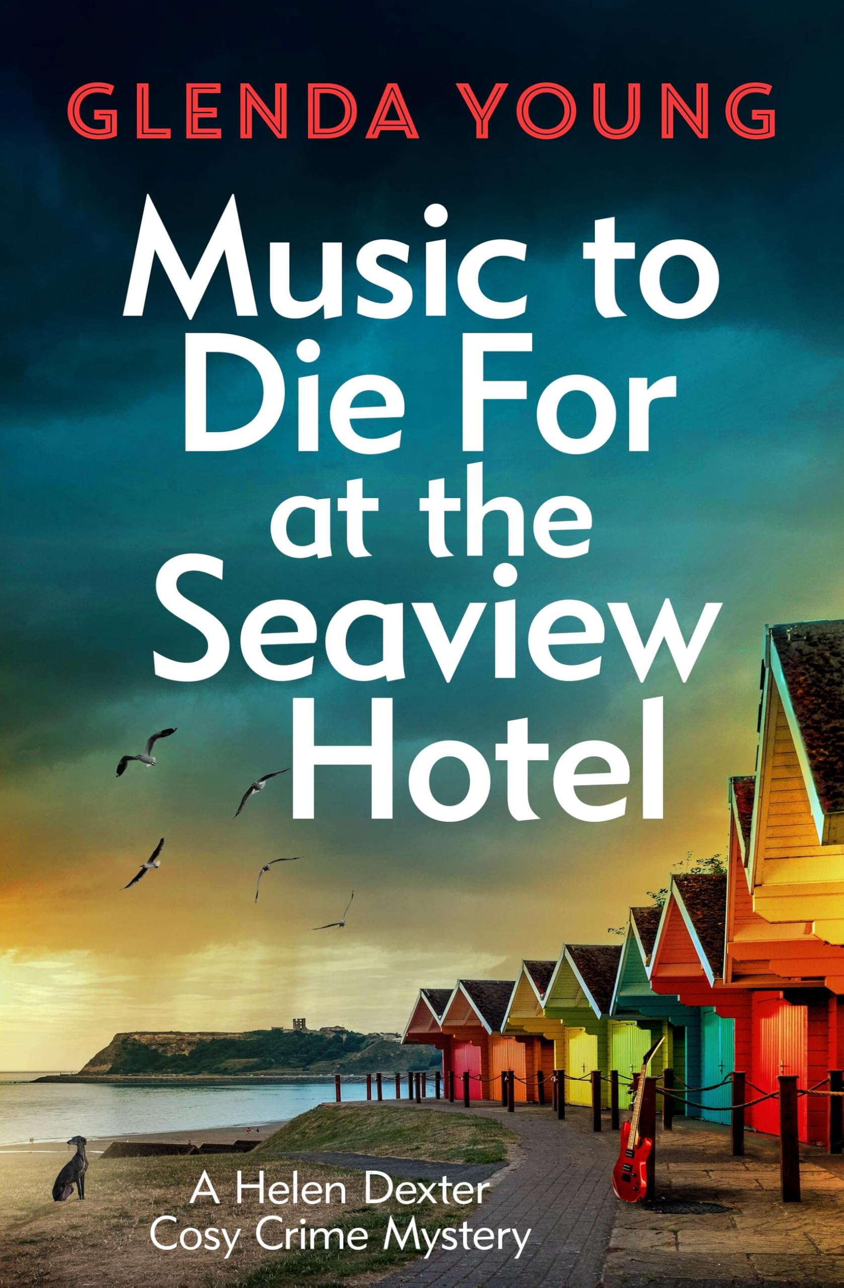Music to Die For at the Seaview Hotel: A Helen Dexter mystery 5 (A Helen Dexter Cosy Crime Mystery)