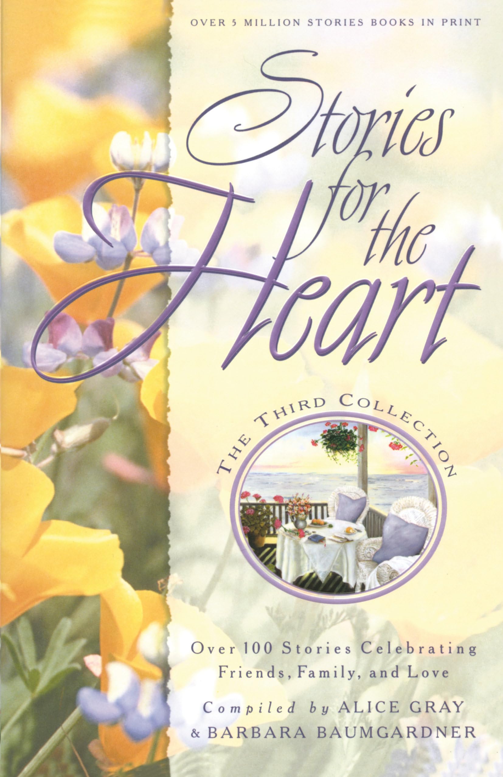 Stories for the Heart: The Third Collection: 110 Stories to Encourage Your Soul: The Third Collection: Over 100 Stories Celebrating Friends, Family, and Love