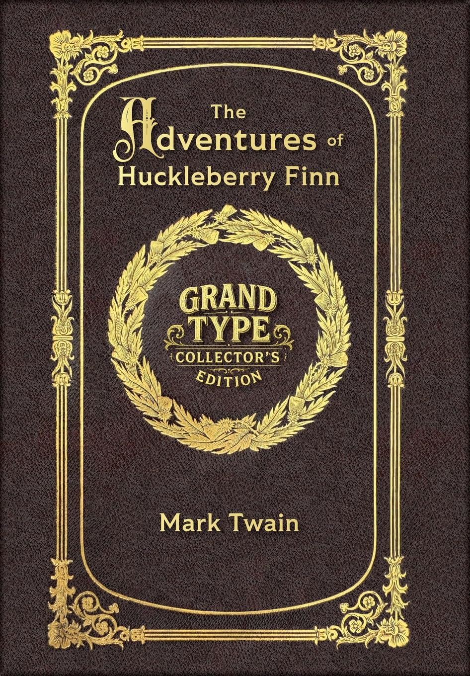 Large Print - The Adventures of Huckleberry Finn - Grand Type Collector's Edition - Matte Hardcover with Dust Jacket